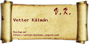 Vetter Kálmán névjegykártya